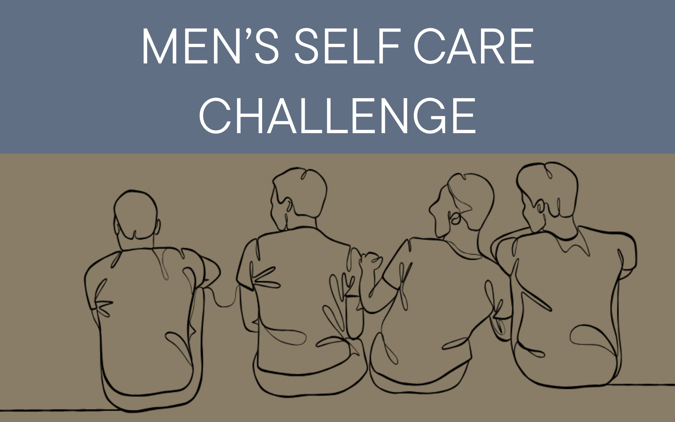 International Men’s Day | Men’s Mental Health Self-Care Challenge